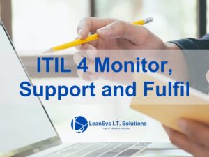 ITIL 4 Monitor, Support and Fulfil