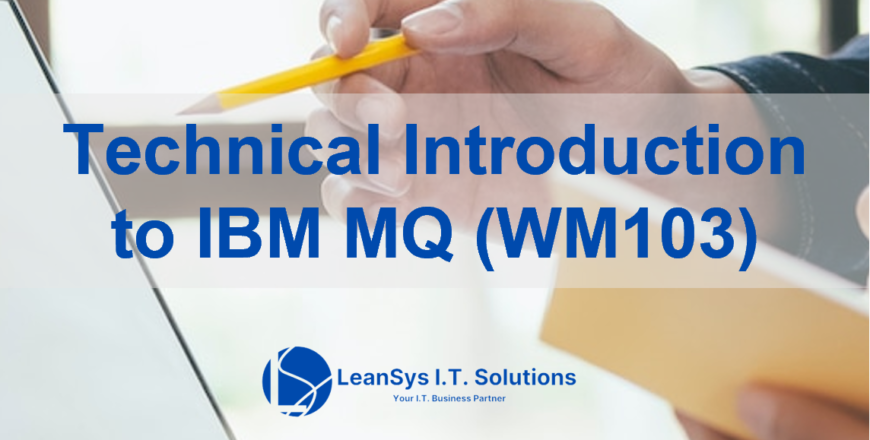 Technical Introduction to IBM MQ (WM103)