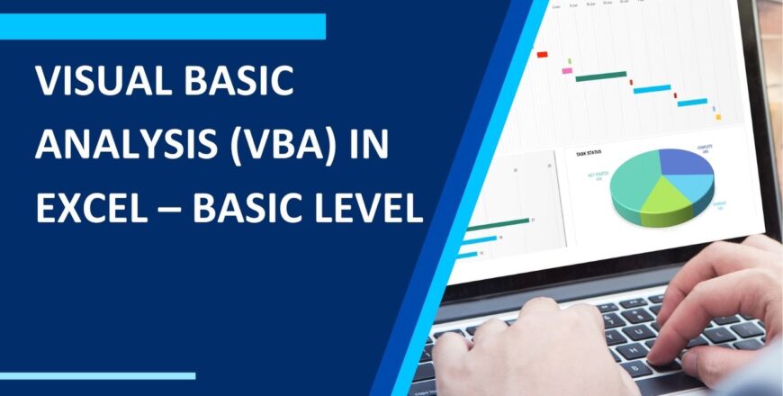 VISUAL BASIC ANALYSIS (VBA) IN EXCEL – BASIC LEVEL