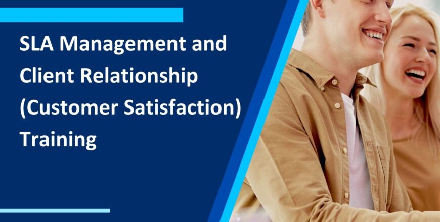 SLA Management and Client Relationship (Customer Satisfaction) Training