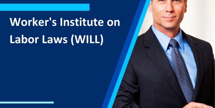 Worker's Institute on Labor Laws (WILL)