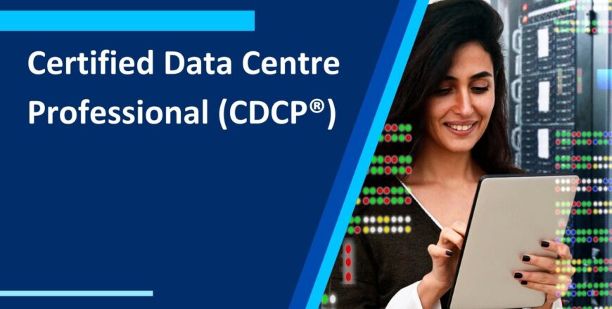 Certified Data Centre Professional (CDCP®)